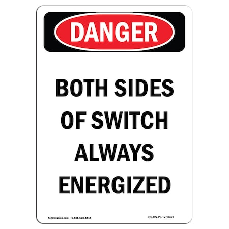 Signmission OSHA Sign, 18" Height, Aluminum, Portrait Both Sides Of Switch Always Energized, Portrait OS-DS-A-1218-V-1641